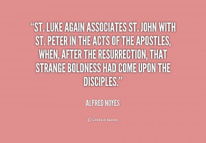 quote-Alfred-Noyes-st-luke-again-associates-st-john-with-224199.png