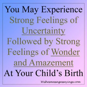 ... by Strong Feelings of Wonder and Amazement At Your Child’s Birth