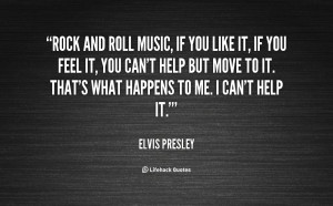 Rock and Roll Music Quotes