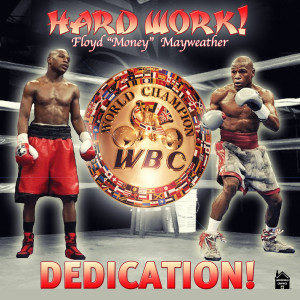 mayweather jr quotes 1 hard work dedication 2 all work is easy work ...