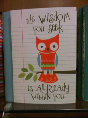 owl sayings are great sayings. Aha