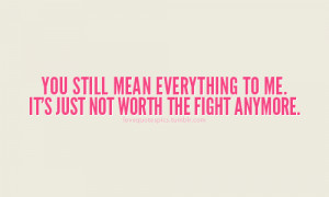 Love Quotes Pics • You still mean everything to me. It’s just not ...