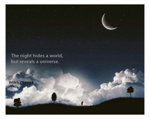 The night hides a world but reveals a universe. From witch's secret on ...