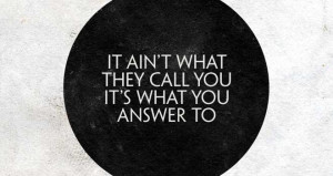 ... What They Call You It's What You Answer To - W.C. Fields by fiveless