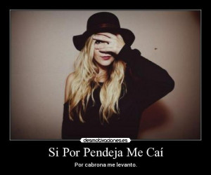 Cabrona Quotes Camelia is way too cabrona