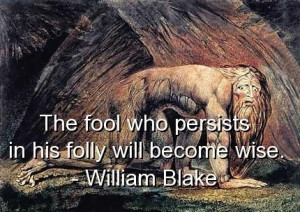 William blake, quotes, sayings, brainy, fool