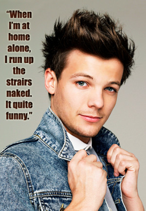 Funny Quotes By Louis Tomlinson