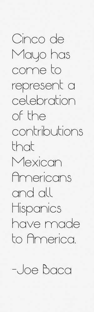 Joe Baca Quotes amp Sayings