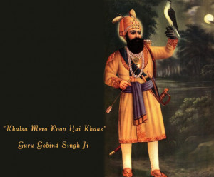 Khalsa Mero roop Hai Khaas ” Guru Gobind Singh Ji
