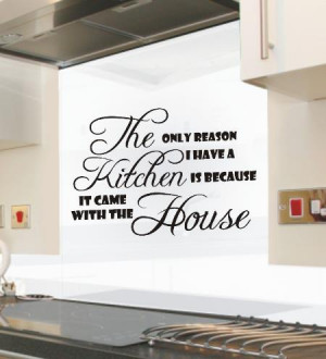 ... only reason i have a Kitchen funny kitchen wall art sticker quote 122
