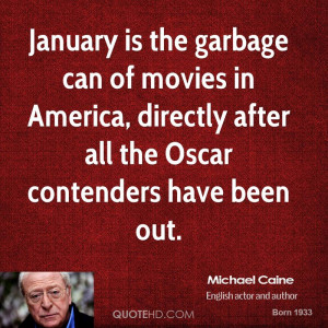 January is the garbage can of movies in America, directly after all ...