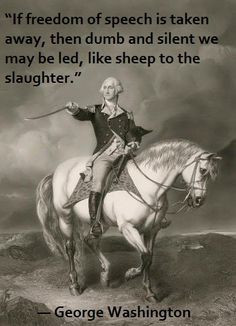 ... george george washington quotes revolutionary wars freedom of speech