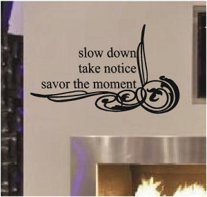 Savor The Moment - Wall Decals