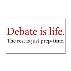 ... Life, Debate Shirts, Speech And Debate, Debate Things, Call Life, Life
