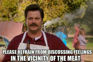Lol Ron Swanson loves his meat.