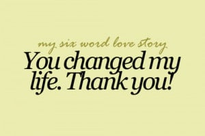 You changed my life. Thank you!
