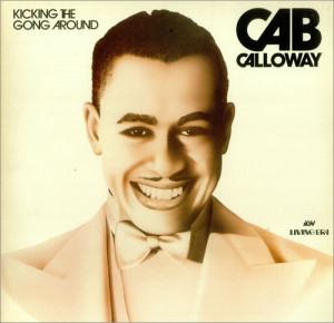 Cab Calloway Kicking The Gong Around UK LP RECORD AJA5013