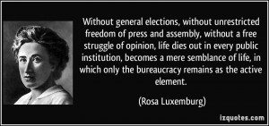 general elections, without unrestricted freedom of press and assembly ...