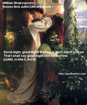 Shakespeare - Romeo And Juliet Literary Quote : Good-night, good-night ...