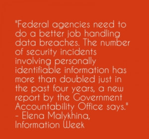 Federal agencies need to do a better job handling data breaches. The ...