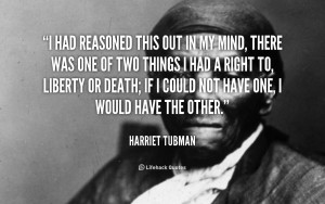 harriet tubman quotes on slavery