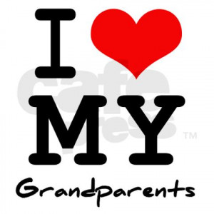 Love My Grandparents Quotes i love my grandparents