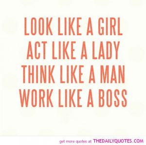 act-like-a-lady-work-like-a-boss-life-quotes-sayings-pictures.jpg