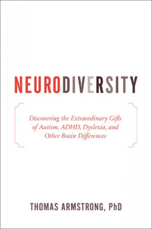 ... Gifts of Autism, ADHD, Dyslexia, and Other Brain Differences