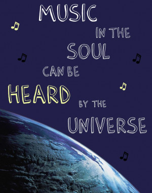 Inspirational QUOTES Word Art POSTER - Music In The Soul Can Be Heard ...