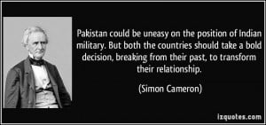 Pakistan could be uneasy on the position of Indian military. But both ...
