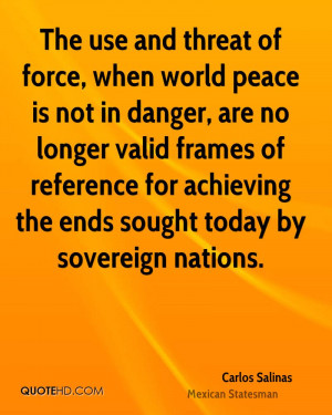 The use and threat of force, when world peace is not in danger, are no ...