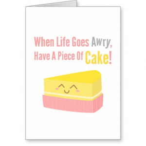 Cute and Funny Cake Life Quote Cards
