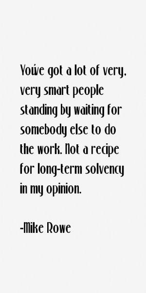 come from a blue collar family but my personal quote by mike rowe