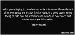 More Robert Stone Quotes