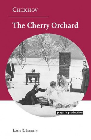 Start by marking “Chekhov: The Cherry Orchard” as Want to Read: