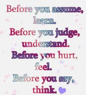 Before You Assume, Learn