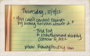 it.” (Tina Fey, Entertainment Weekly) #quotebook #quotes #quote ...