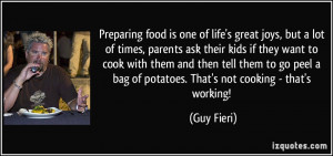 joys, but a lot of times, parents ask their kids if they want to cook ...