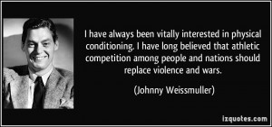 More Johnny Weissmuller Quotes
