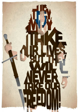 William Wallace typography print based on a quote from the movie ...