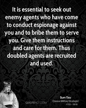 agents who have come to conduct espionage against you and to bribe ...