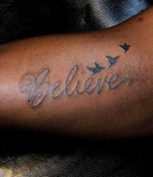 Believe Tattoo Quote Believe Tattoo Quote
