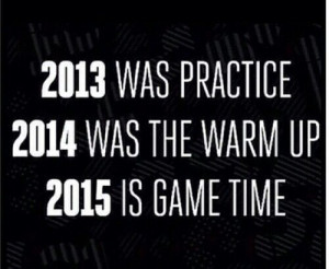 2015 is game time
