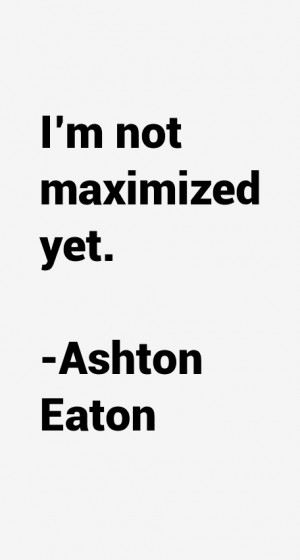 Ashton Eaton Quotes & Sayings