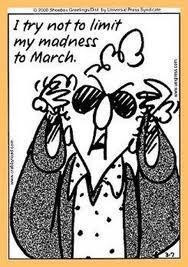 March Madness-Maxine! Haha!