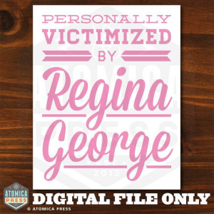 Primp your pad with Mean Girls decor, like this printable poster.
