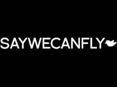 saywecanfly lyrics - Google Search More