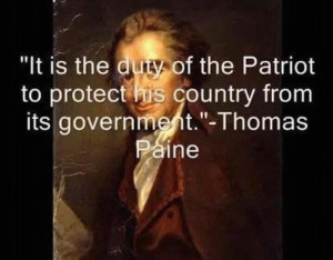 ... patriot to protect his country from its government thomas paine quote
