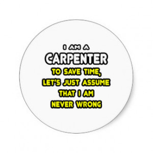 Funny Carpenter T-Shirts and Gifts Round Sticker