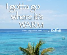 ... Jimmy Buffett Quote. Beach Quotes. Beach Quotes, Jimmy Buffett Quotes